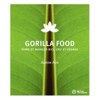 Gorilla food - vivre et manger bio, cru et végane