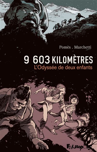 9 603 Kilomètres - L'Odyssée De Deux Enfants (Stéphane Marchetti)