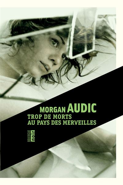 Trop de morts au pays des merveilles - Morgan Audic - Poche