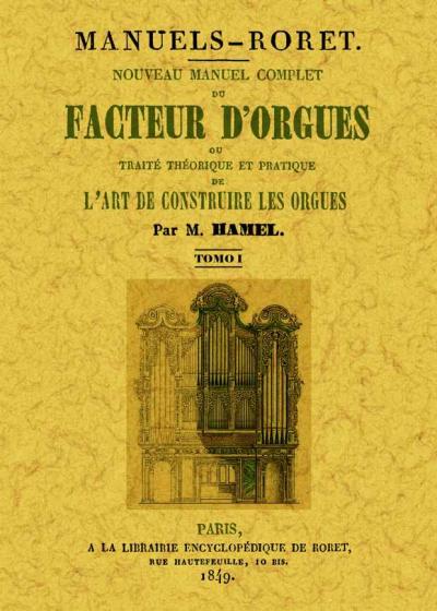 Nouveau manuel complet du facteur d'orgues - Marie-Pierre Hamel - Coffret