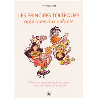 Les principes toltèques appliqués aux enfants