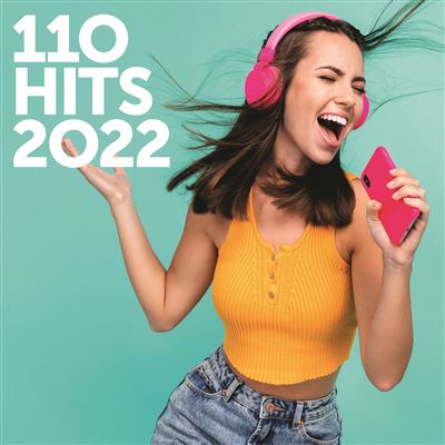 110 hits 2022 / Angèle, Grand Corps Malade, Kimberose, ... [et al.] | 