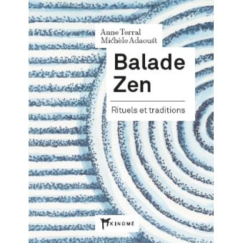 Balade zen - Rituels et traditions