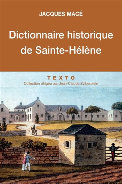 Dictionnaire historique de Sainte-Helene