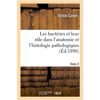 Les bactéries et leur rôle dans l'anatomie et l'histologie pathologiques
