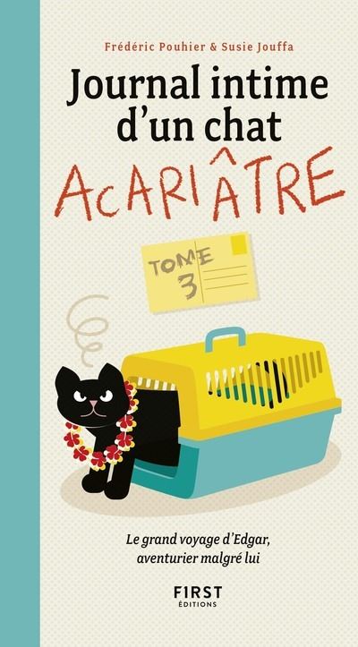 Journal Intime D Un Chat Acariatre Tome 3 Journal Intime D Un Chat Acariatre Frederic Pouhier Susie Jung Hee Jouffa Relie Achat Livre Ou Ebook Fnac