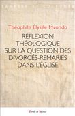 Réflexion théologique sur la question des divorcés- remariés au sein de l'Église catholique