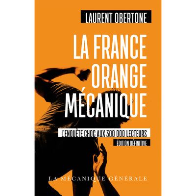 La France Orange Mécanique - Edition définitive