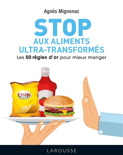 50 regles d'or anti-aliments ultra-transformes