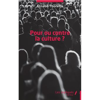 Pour ou contre la culture ? - 1