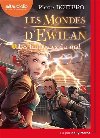 Les Mondes d'Ewilan 3 - Les Tentacules du mal