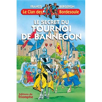 Le secret du Tournoi de Bannegon