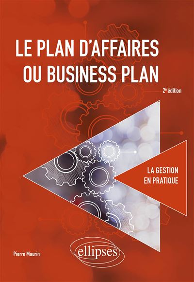 Le plan d'affaires ou business plan - Pierre Maurin - broché