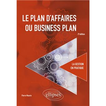 Le plan d'affaires ou business plan