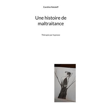 Une histoire de maltraitance