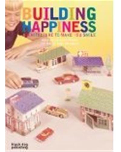 Building happiness