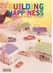 Building happiness
