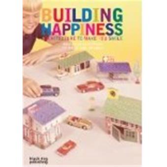 Building happiness