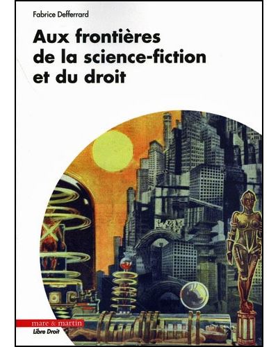 Aux frontieres de la science-fiction et du droit
