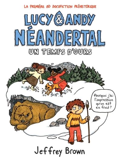 Lucy et andy neanderthal t2 : un temps d'ours