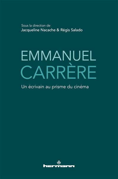 Emmanuel Carrere, un écrivain au prisme du cinéma