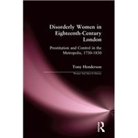 Disorderly Women in Eighteenth-Century London