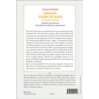 Animaux, Fleurs de Bach et Elixirs floraux - Améliorer leur bien-être, résoudre les troubles du comportement