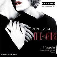Fire and ashes - Monteverdi series, volume 2