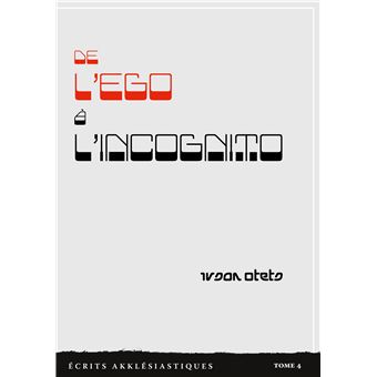 De l'ego à l'incognito