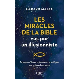 Les Miracles De La Bible Vus Par Un Illusionniste Broche Gerard Majax Achat Livre Ou Ebook Fnac