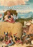 Pour la necessitet du povre peuple