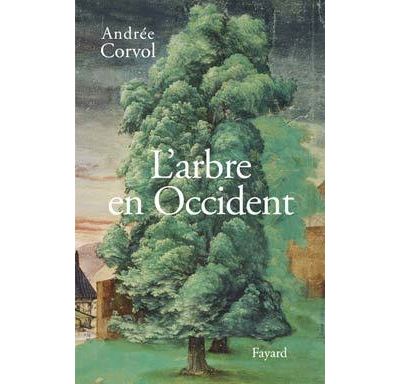 L'Arbre en Occident - Andrée Corvol - broché