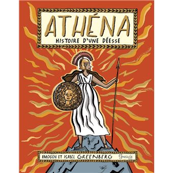 Athena Histoire D Une Deesse Broche Imogen Greenberg Isabel Greenberg Achat Livre Fnac