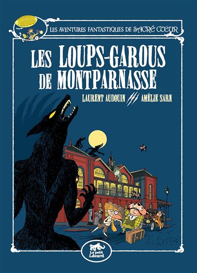Sacre-coeur et les loups-garous de montparnasse