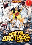 Bathtub Brothers