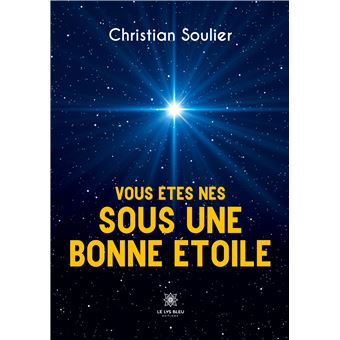 Vous êtes nés sous une bonne étoile