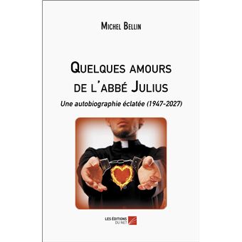 Quelques amours de l'abbé Julius