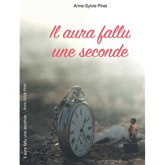 Il aura fallu une seconde