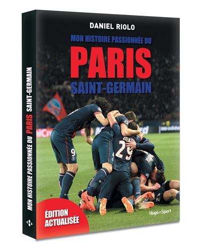 Mon histoire passionnee du psg