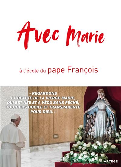 Avec Marie, à l'école du pape François