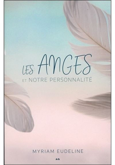Les anges et notre personnalité