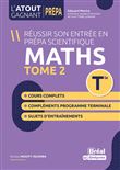 Réussir son entrée en prépa scientifique Maths - Tle