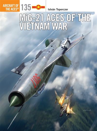 MiG-21 Aces of the Vietnam War - ebook (ePub) - Jim Laurier, Dr István ...