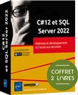 C#12 et SQL Server 2022 - Coffret 2 livres : Maîtrisez le développement et l'accès aux données