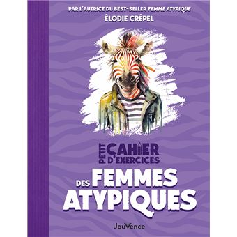 Petit cahier d'exercices des femmes atypiques