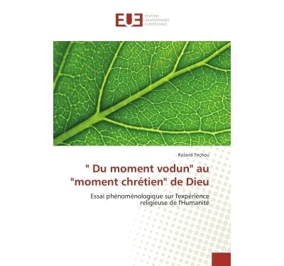 Du moment vodun au moment chretien de dieu - essai phenome