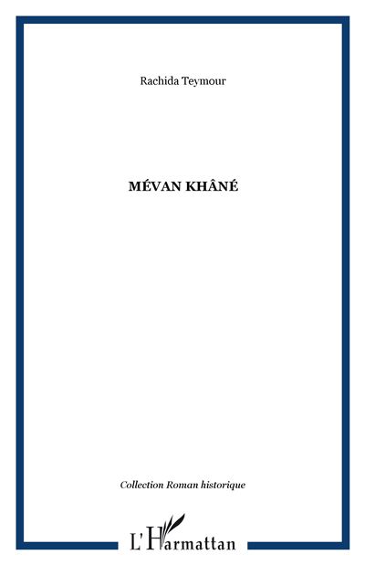 Mévan Khâné - Rachida Teymour - broché