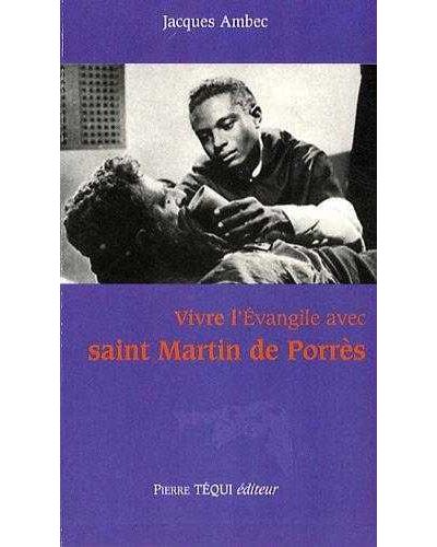 Vivre l'évangile avec Saint-Martin de Porrès