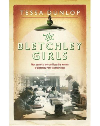 The bletchley girls -  Tessa Dunlop - Poche