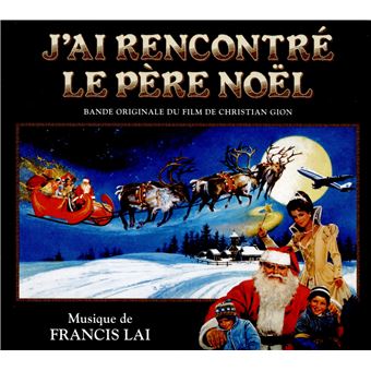 J'ai rencontré le Père Noël - Francis Lai - CD album - Achat & prix | fnac J'ai rencontré le Père Noël - Francis Lai - CD album - Achat & prix | fnac